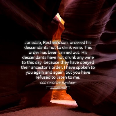 Picture 05 - Jeremiah 35:14 GW - Jonadab, Rechab’s son, ordered his descendants - Bible Verse Picture