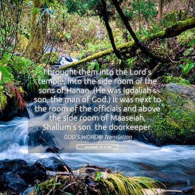 Picture 05 - Jeremiah 35:4 GW - I brought them into the Lord’s temple, into the - Bible Verse Picture