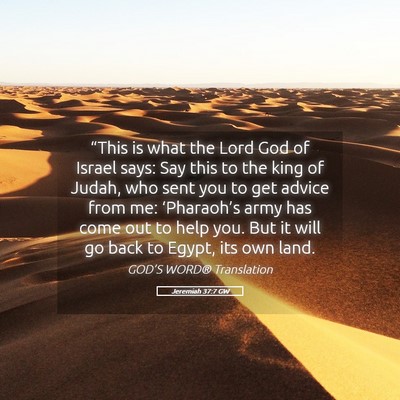 Picture 05 - Jeremiah 37:7 GW - “This is what the Lord God of Israel says: Say - Bible Verse Picture