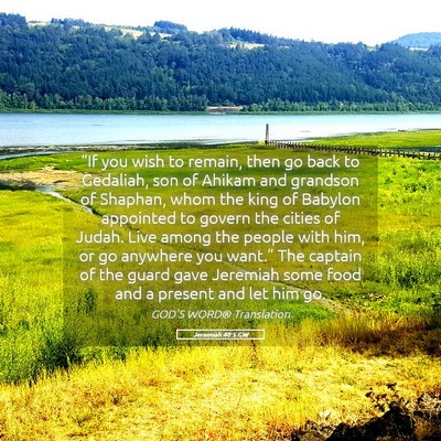 Picture 05 - Jeremiah 40:5 GW - “If you wish to remain, then go back to - Bible Verse Picture