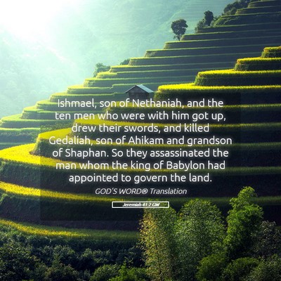 Picture 05 - Jeremiah 41:2 GW - Ishmael, son of Nethaniah, and the ten men who - Bible Verse Picture