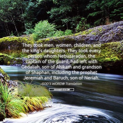 Picture 05 - Jeremiah 43:6 GW - They took men, women, children, and the king’s - Bible Verse Picture