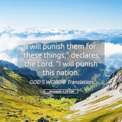 Picture 05 - Jeremiah 5:29 GW - I will punish them for these things,” declares - Bible Verse Picture