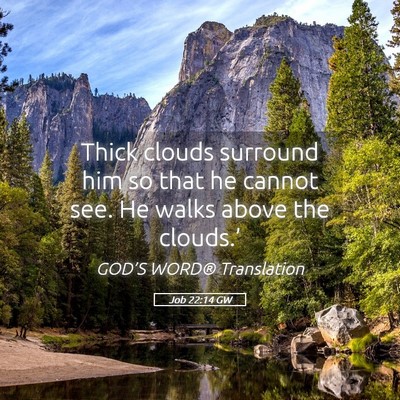 Picture 05 - Job 22:14 GW - Thick clouds surround him so that he cannot see. - Bible Verse Picture