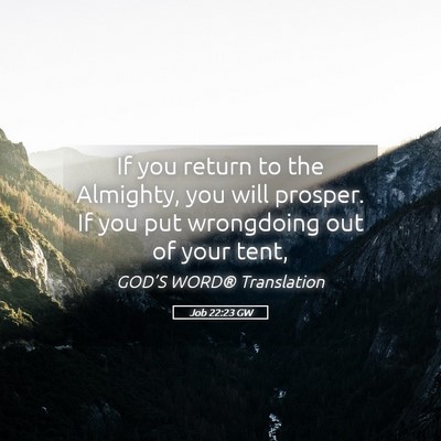 Picture 05 - Job 22:23 GW - If you return to the Almighty, you will prosper. - Bible Verse Picture