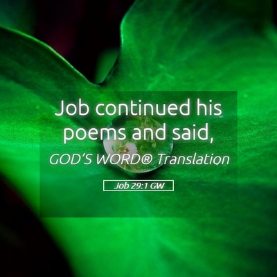 Picture 05 - Job 29:1 GW - Job continued his poems and - Bible Verse Picture