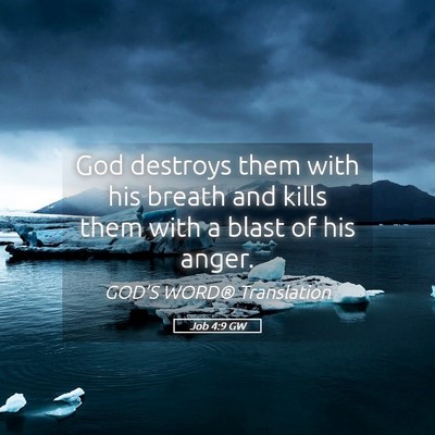 Picture 05 - Job 4:9 GW - God destroys them with his breath and kills them - Bible Verse Picture