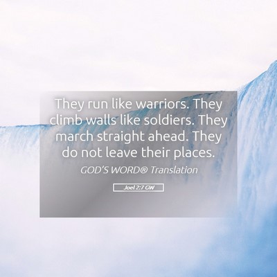Picture 05 - Joel 2:7 GW - They run like warriors. They climb walls like - Bible Verse Picture