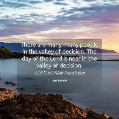 Picture 05 - Joel 3:14 GW - There are many, many people in the valley of - Bible Verse Picture