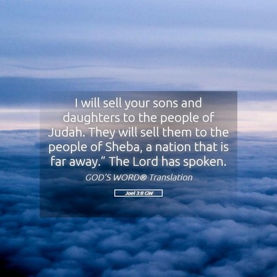 Picture 05 - Joel 3:8 GW - I will sell your sons and daughters to the people - Bible Verse Picture