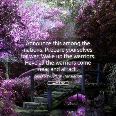 Picture 05 - Joel 3:9 GW - Announce this among the nations: Prepare - Bible Verse Picture