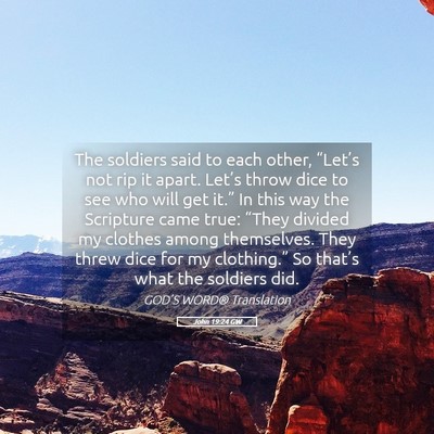 Picture 05 - John 19:24 GW - The soldiers said to each other, “Let’s not - Bible Verse Picture