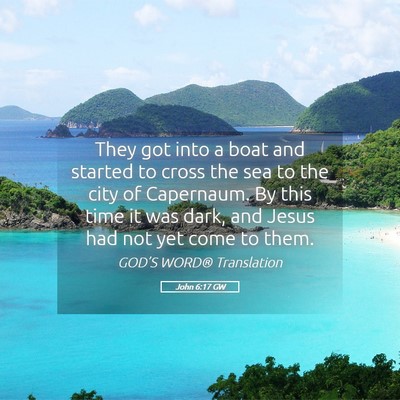 Picture 05 - John 6:17 GW - They got into a boat and started to cross the sea - Bible Verse Picture