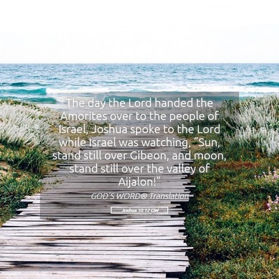 Picture 05 - Joshua 10:12 GW - The day the Lord handed the Amorites over to the - Bible Verse Picture