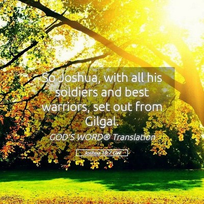 Picture 05 - Joshua 10:7 GW - So Joshua, with all his soldiers and best - Bible Verse Picture