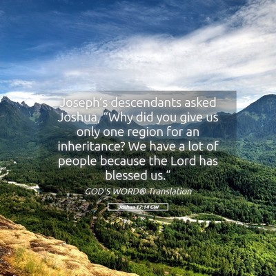 Picture 05 - Joshua 17:14 GW - Joseph’s descendants asked Joshua, “Why did - Bible Verse Picture