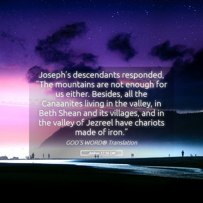 Picture 05 - Joshua 17:16 GW - Joseph’s descendants responded, “The - Bible Verse Picture