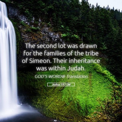 Picture 05 - Joshua 19:1 GW - The second lot was drawn for the families of the - Bible Verse Picture