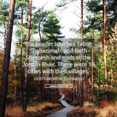 Picture 05 - Joshua 19:22 GW - The border touches Tabor, Shahazimah, and Beth - Bible Verse Picture