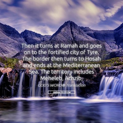 Picture 05 - Joshua 19:29 GW - Then it turns at Ramah and goes on to the - Bible Verse Picture