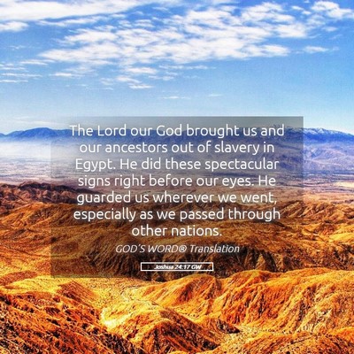 Picture 05 - Joshua 24:17 GW - The Lord our God brought us and our ancestors out - Bible Verse Picture