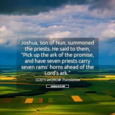 Picture 05 - Joshua 6:6 GW - Joshua, son of Nun, summoned the priests. He said - Bible Verse Picture