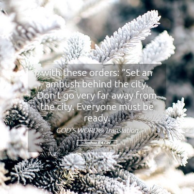 Picture 05 - Joshua 8:4 GW - with these orders: “Set an ambush behind the - Bible Verse Picture