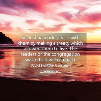 Picture 05 - Joshua 9:15 GW - So Joshua made peace with them by making a treaty - Bible Verse Picture