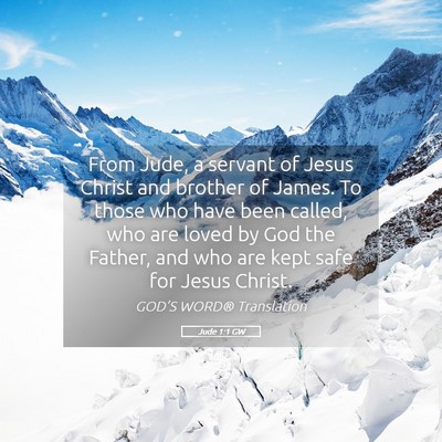 Picture 05 - Jude 1:1 GW - From Jude, a servant of Jesus Christ and brother - Bible Verse Picture