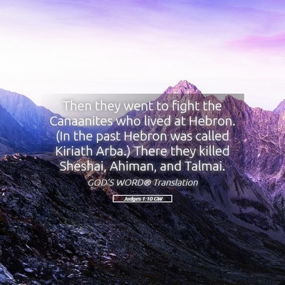 Picture 05 - Judges 1:10 GW - Then they went to fight the Canaanites who lived - Bible Verse Picture