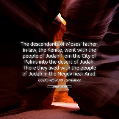 Picture 05 - Judges 1:16 GW - The descendants of Moses’ father-in-law, the - Bible Verse Picture