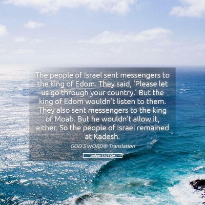 Picture 05 - Judges 11:17 GW - The people of Israel sent messengers to the king - Bible Verse Picture
