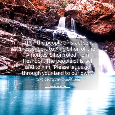 Picture 05 - Judges 11:19 GW - “Then the people of Israel sent messengers to - Bible Verse Picture