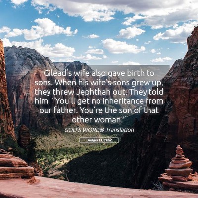 Picture 05 - Judges 11:2 GW - Gilead’s wife also gave birth to sons. When his - Bible Verse Picture