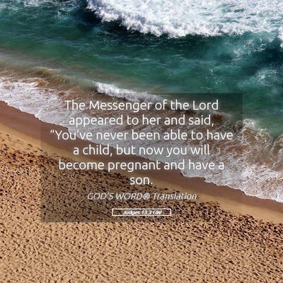Picture 05 - Judges 13:3 GW - The Messenger of the Lord appeared to her and - Bible Verse Picture