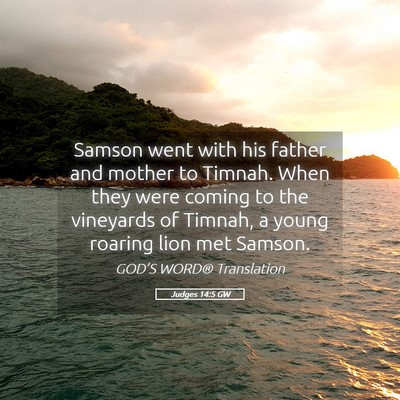 Picture 05 - Judges 14:5 GW - Samson went with his father and mother to Timnah. - Bible Verse Picture
