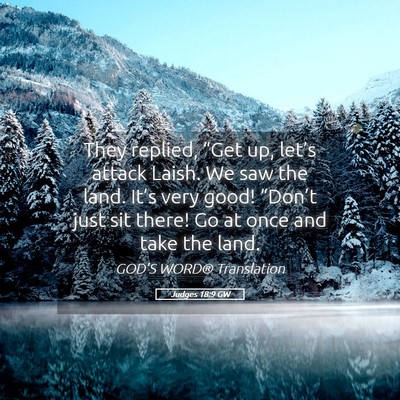 Picture 05 - Judges 18:9 GW - They replied, “Get up, let’s attack Laish. We - Bible Verse Picture