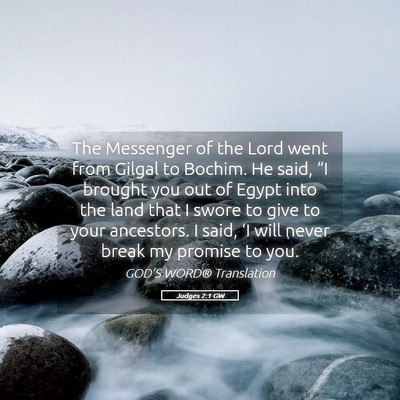 Picture 05 - Judges 2:1 GW - The Messenger of the Lord went from Gilgal to - Bible Verse Picture