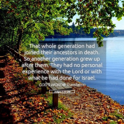 Picture 05 - Judges 2:10 GW - That whole generation had joined their ancestors - Bible Verse Picture