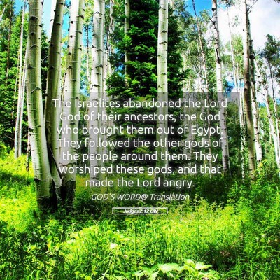 Picture 05 - Judges 2:12 GW - The Israelites abandoned the Lord God of their - Bible Verse Picture