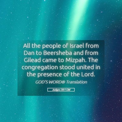 Picture 05 - Judges 20:1 GW - All the people of Israel from Dan to Beersheba - Bible Verse Picture