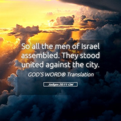 Picture 05 - Judges 20:11 GW - So all the men of Israel assembled. They stood - Bible Verse Picture