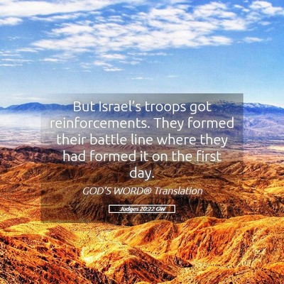 Picture 05 - Judges 20:22 GW - But Israel’s troops got reinforcements. They - Bible Verse Picture