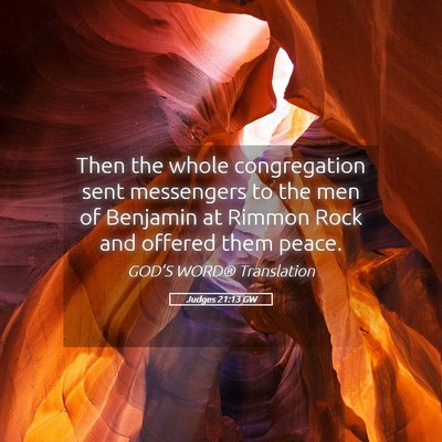 Picture 05 - Judges 21:13 GW - Then the whole congregation sent messengers to - Bible Verse Picture