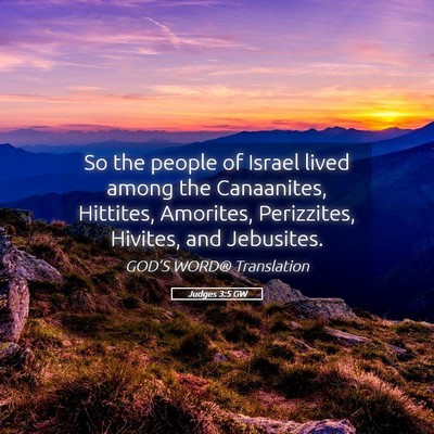 Picture 05 - Judges 3:5 GW - So the people of Israel lived among the - Bible Verse Picture