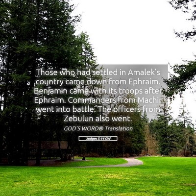 Picture 05 - Judges 5:14 GW - Those who had settled in Amalek’s country came - Bible Verse Picture
