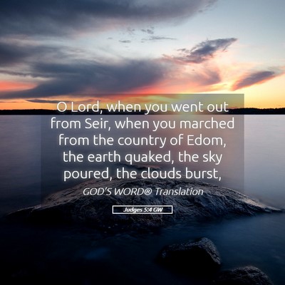 Picture 05 - Judges 5:4 GW - O Lord, when you went out from Seir, when you - Bible Verse Picture