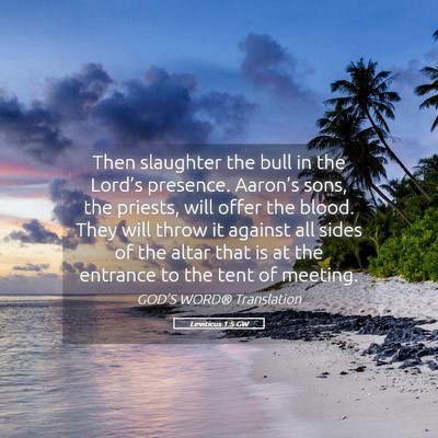 Picture 05 - Leviticus 1:5 GW - Then slaughter the bull in the Lord’s presence. - Bible Verse Picture