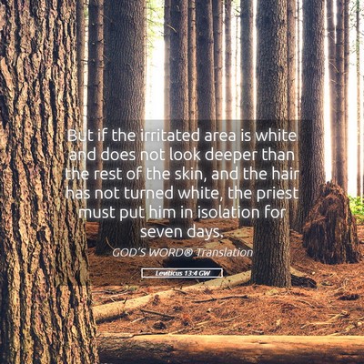 Picture 05 - Leviticus 13:4 GW - But if the irritated area is white and does not - Bible Verse Picture
