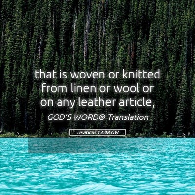 Picture 05 - Leviticus 13:48 GW - that is woven or knitted from linen or wool or on - Bible Verse Picture